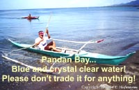 Pandan Bay...
Blue and crystal clear water!
Please don't trade it for anything!